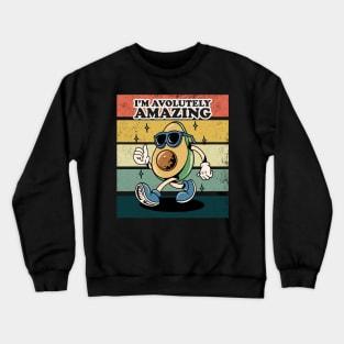 I'm Avo-lutely Amazing, Funny Avocado Pun, Retro Sunset Crewneck Sweatshirt
